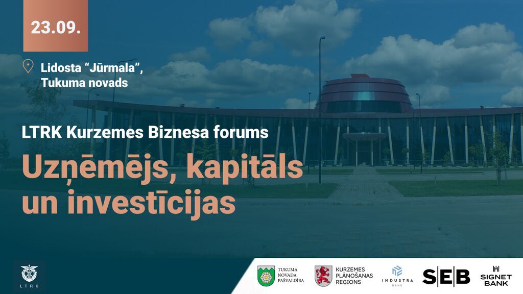 Kurzemes Biznesa forumā diskutēs par uzņēmumu finansējumu un investīciju piesaisti