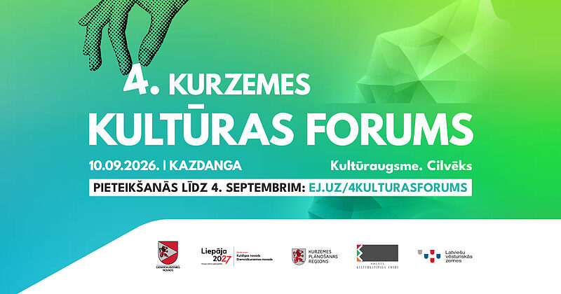 4. Kurzemes kultūras forums. Kultūraugsme: Cilvēks