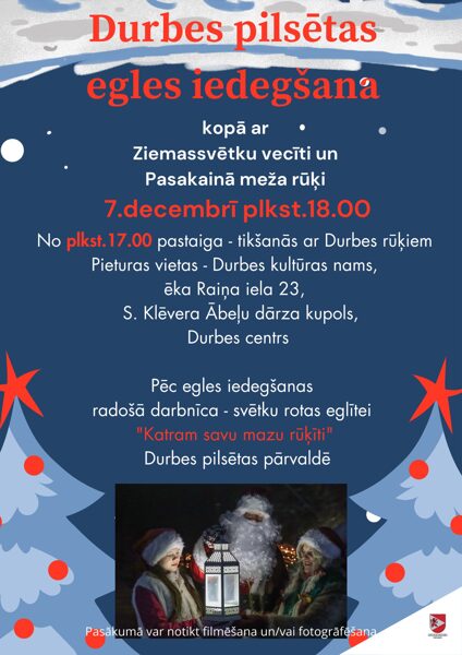 7. decembrī Durbes pilsētas egles iedegšana ar Ziemassvētku vecīti un rūķiem