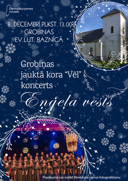 8. decembrī Grobiņas jauktā kora "Vēl" koncerts "Eņģeļa vēsts"